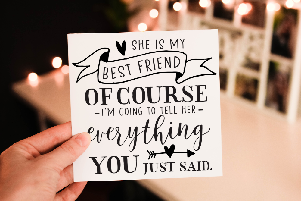 She Is My Best Friend Of Course Birthday Card, Special Friend